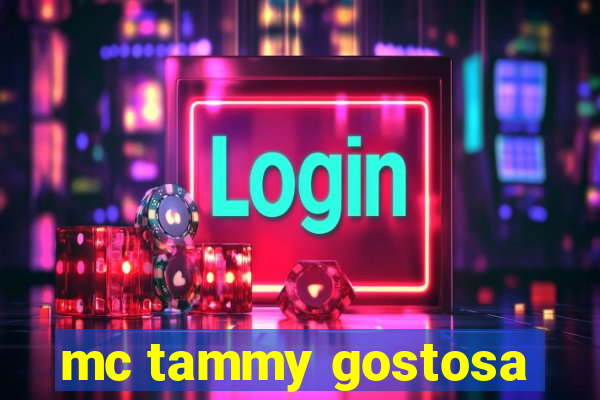 mc tammy gostosa